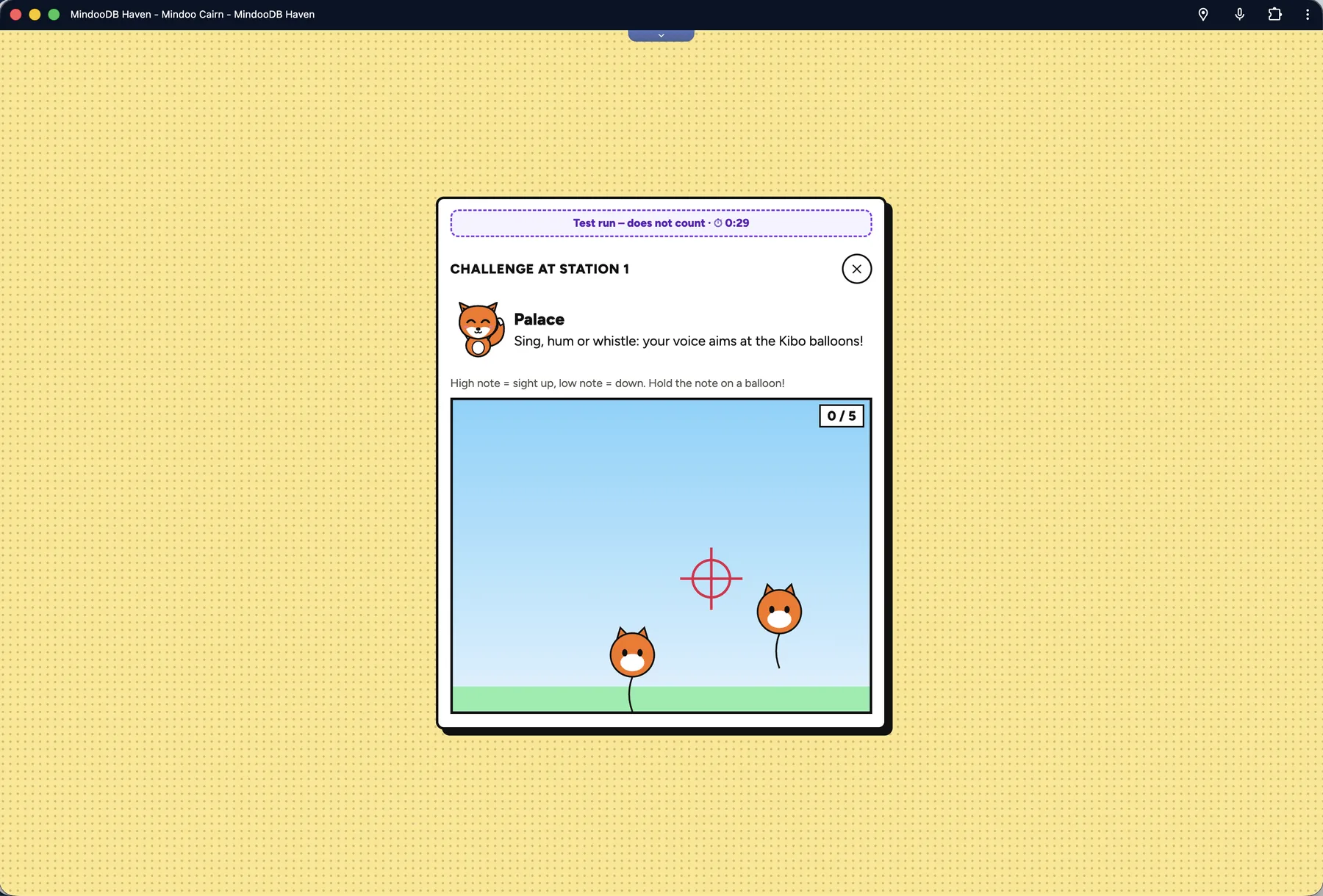 A mini game at a station, in test mode: sing, hum or whistle - a high note moves the sight up, a low note down - and hold the note on a balloon to pop it